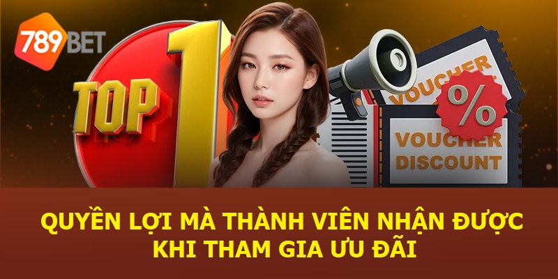 Quyền lợi mà thành viên nhận được khi tham gia ưu đãi