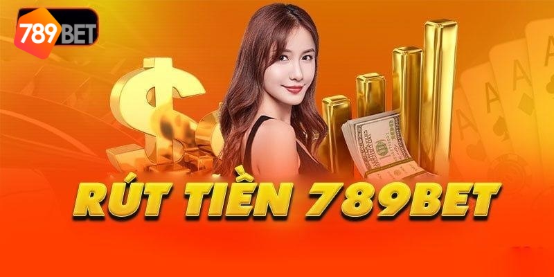 Quy trình rút tiền 789bet khá nhanh và đơn giản