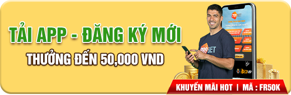 Tải app - đăng ký mới nhận ngay 50k