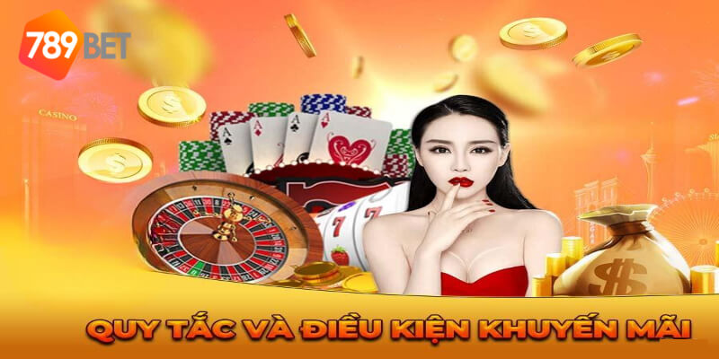 Các quy tắc cơ bản đối với khuyến mãi 789bet