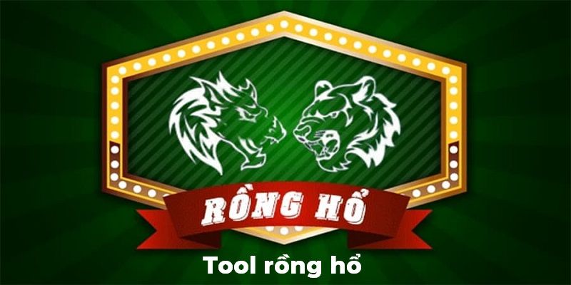 Một vài lưu ý và kinh nghiệm dùng tool Rồng Hổ