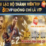 Giới thiệu sự kiện VIP độc quyền tại 789bet