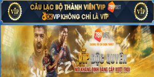 Giới thiệu sự kiện VIP độc quyền tại 789bet