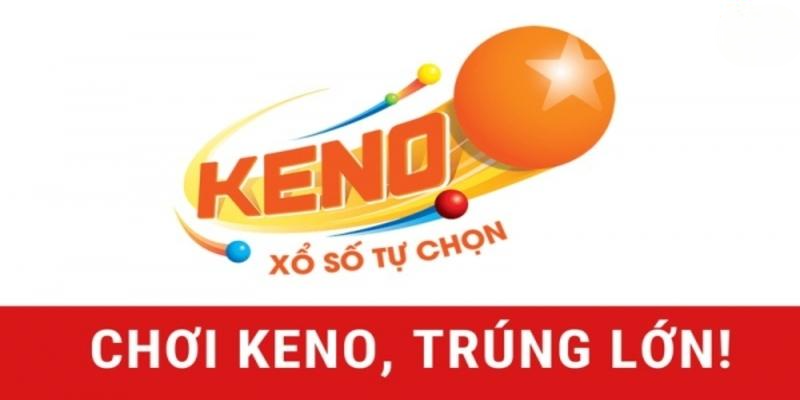 Mánh khóe chơi để chơi xổ số Keno luôn trúng